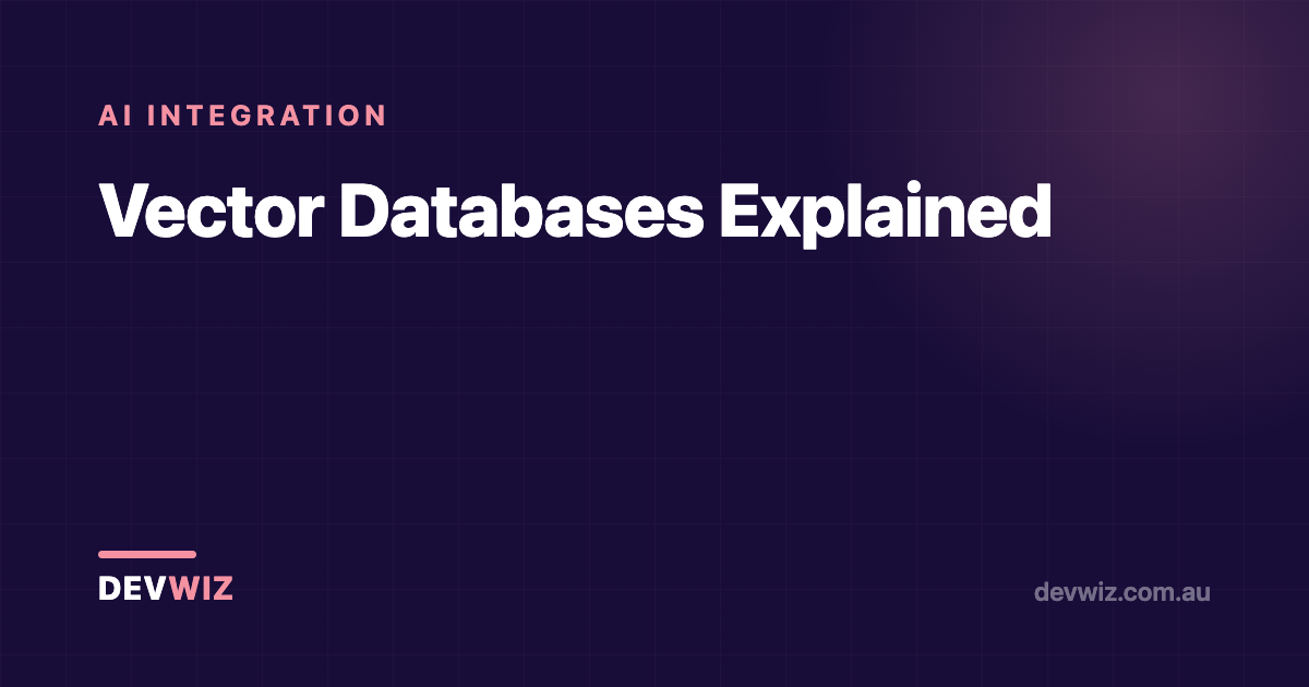 Vector Databases Explained