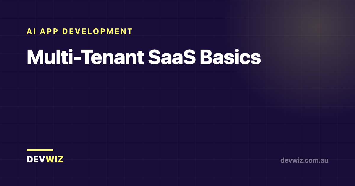 Multi-Tenant SaaS Basics
