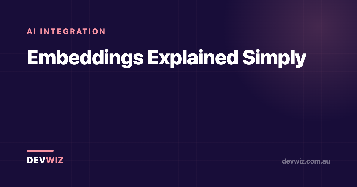 Embeddings Explained Simply