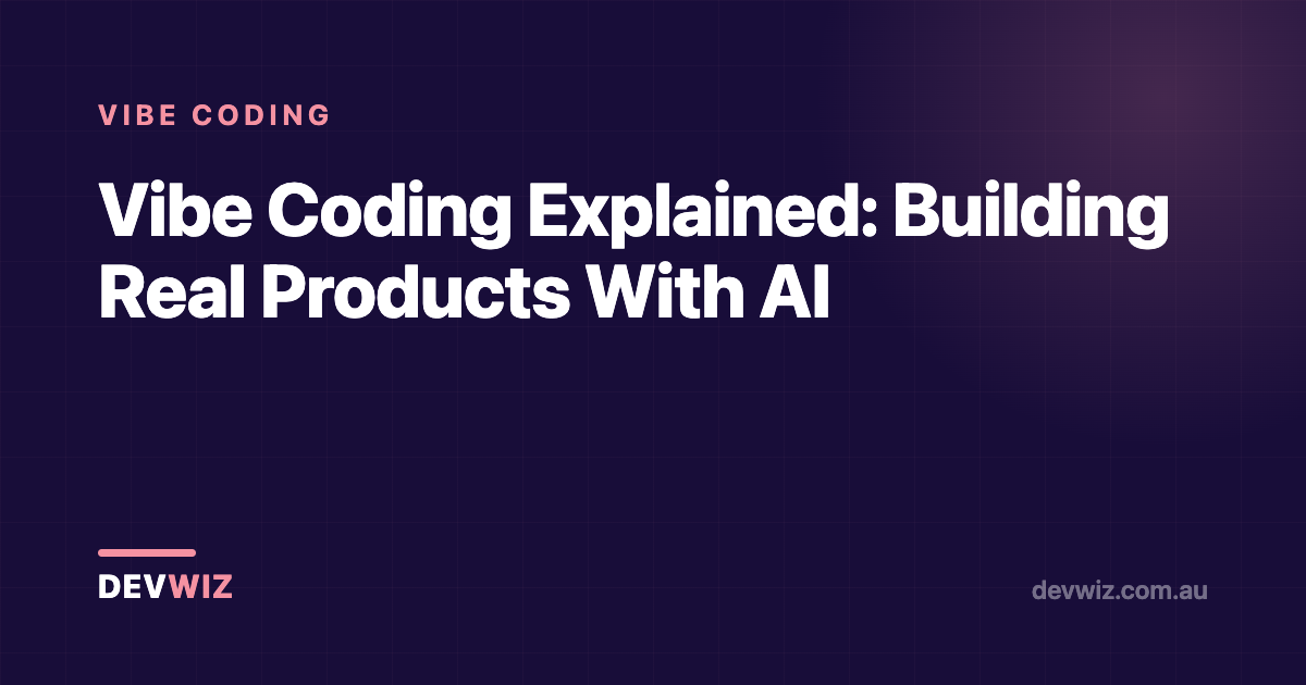 Vibe Coding Explained: Building Real Products With AI