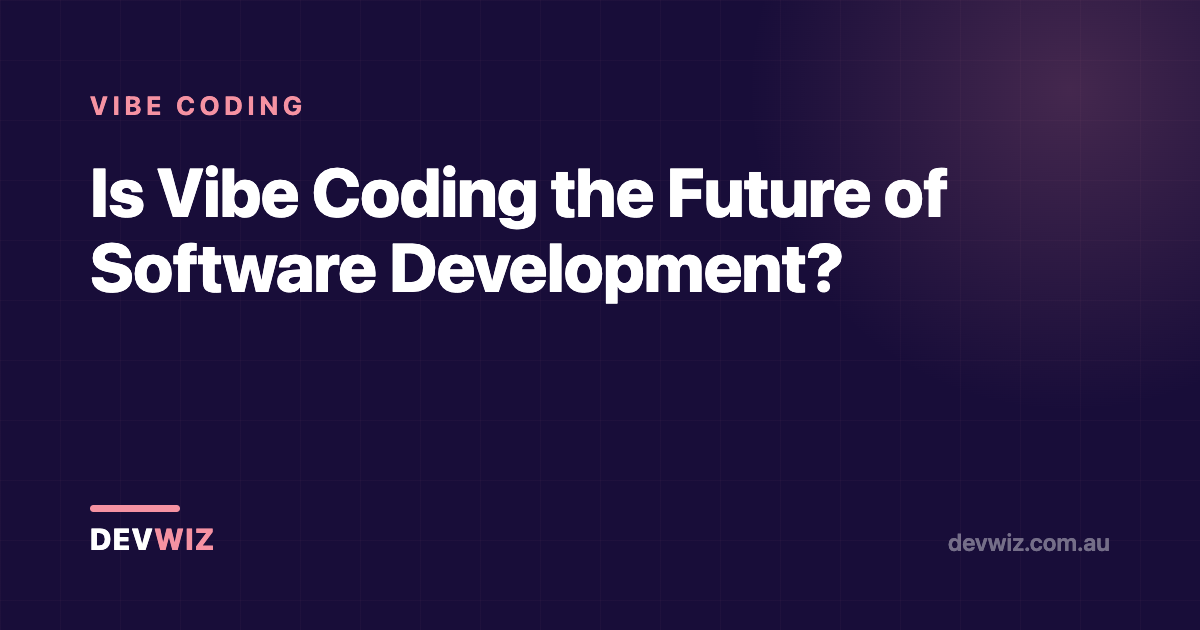 Is Vibe Coding the Future of Software Development?