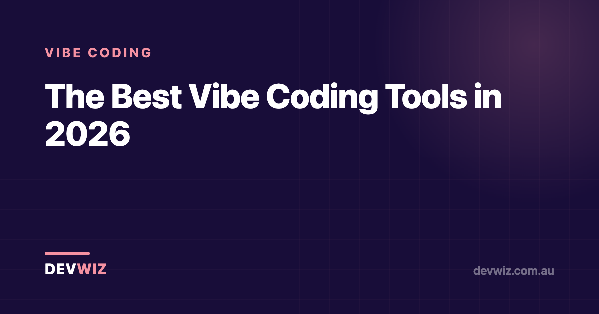 The Best Vibe Coding Tools in 2026