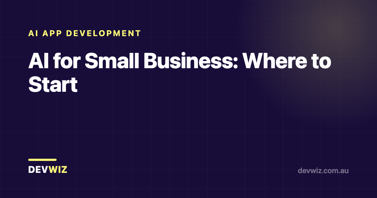 AI for Small Business: Where to Start