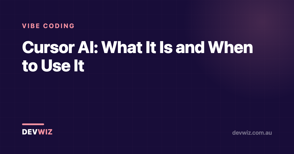 Cursor AI: What It Is and When to Use It