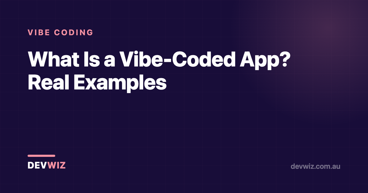 What Is a Vibe-Coded App? Real Examples