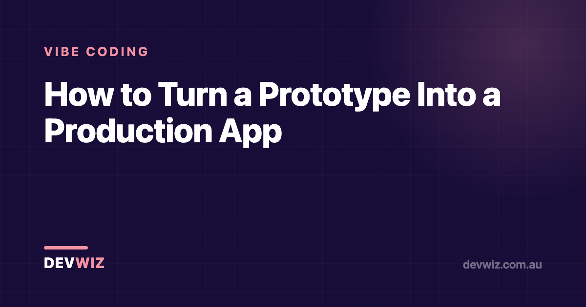 How to Turn a Prototype Into a Production App