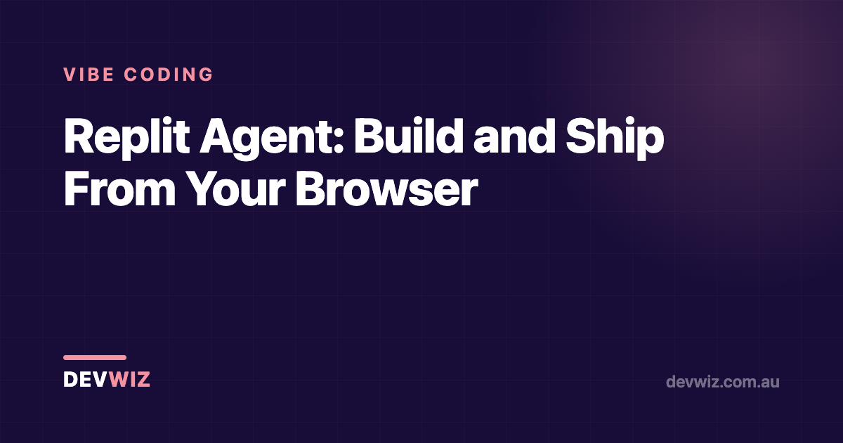 Replit Agent: Build and Ship From Your Browser