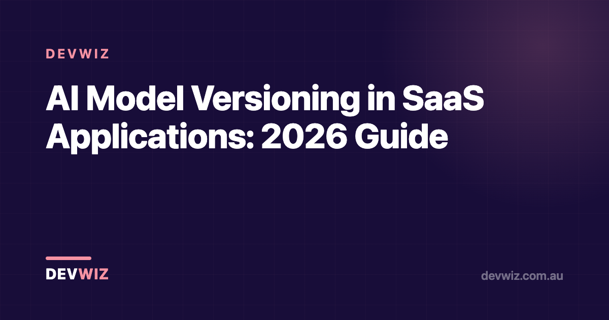 AI Model Versioning in SaaS Applications: 2026 Guide