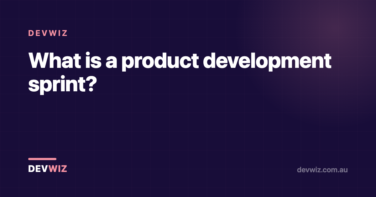What is a product development sprint?