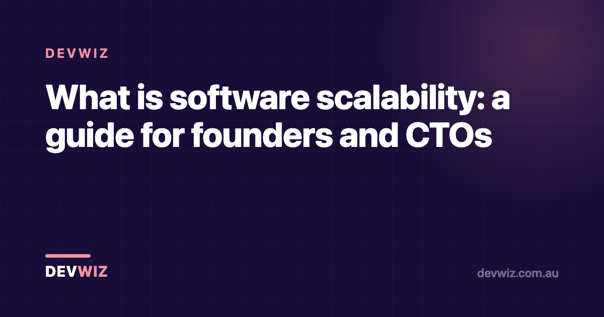 What is software scalability: a guide for founders and CTOs