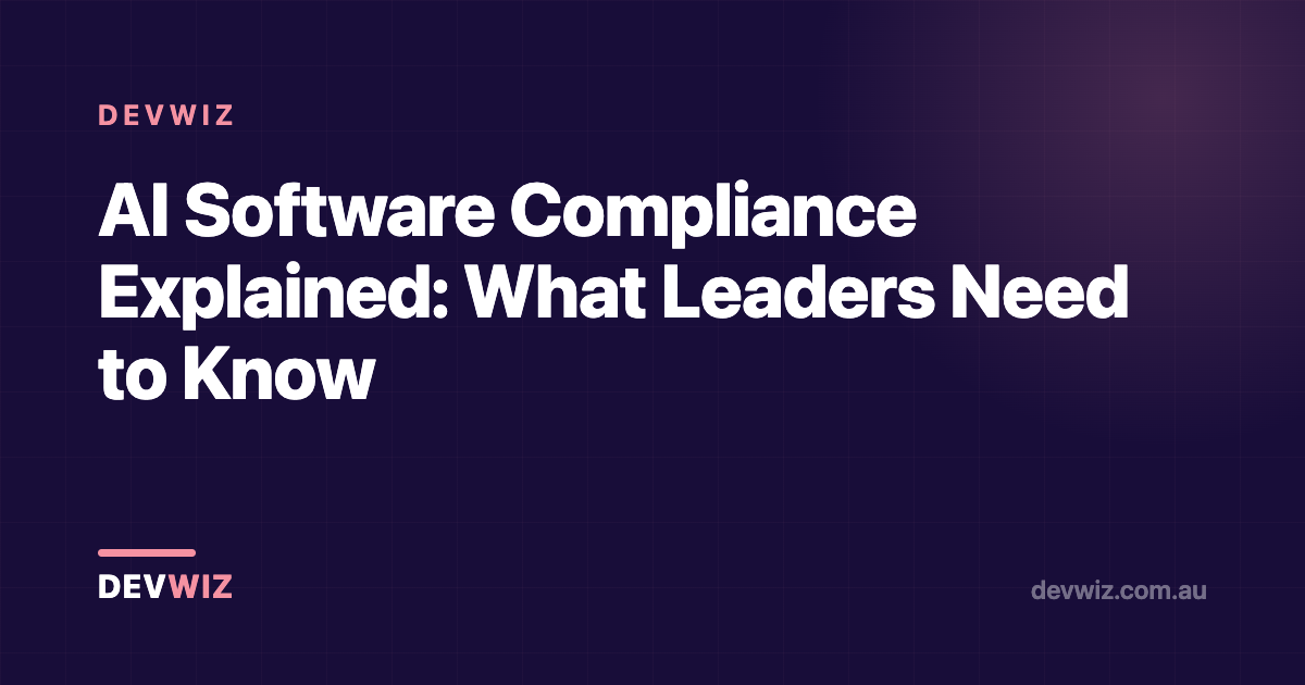 AI Software Compliance Explained: What Leaders Need to Know