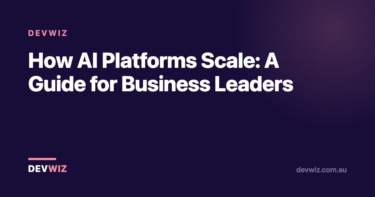 How AI Platforms Scale: A Guide for Business Leaders