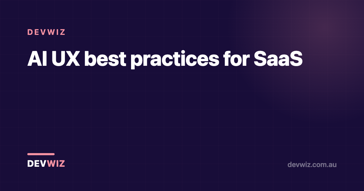 AI UX best practices for SaaS