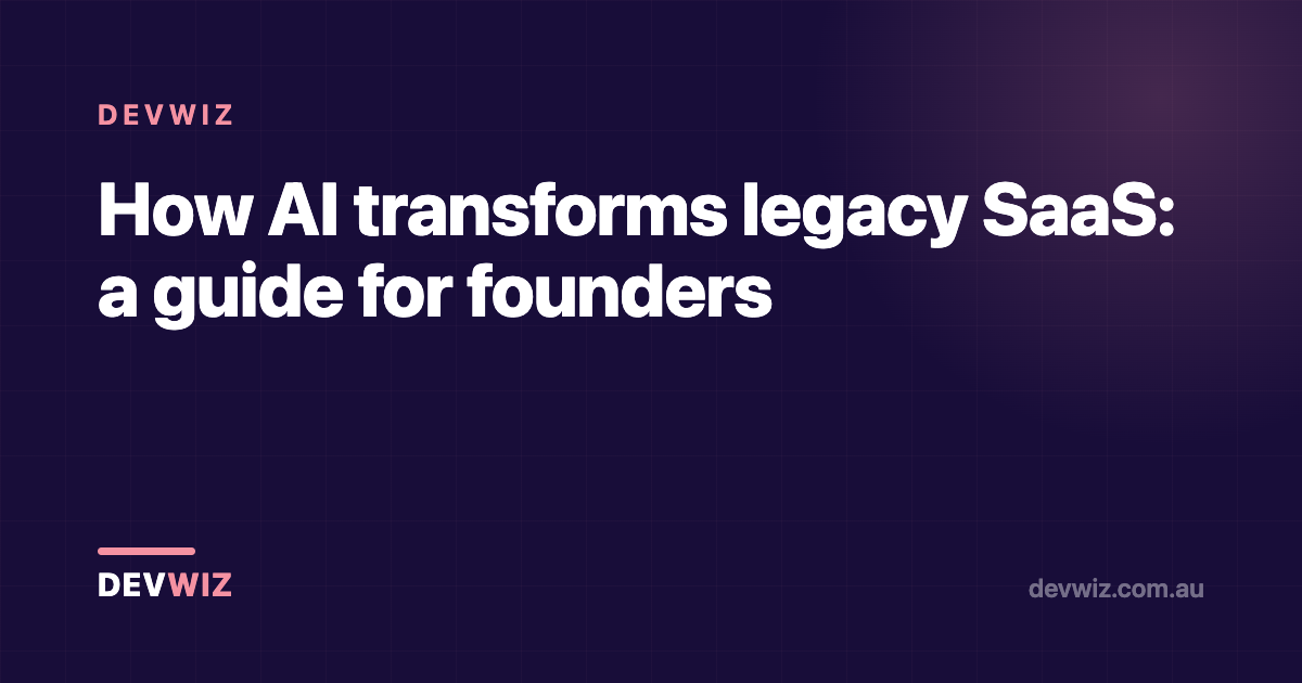 How AI transforms legacy SaaS: a guide for founders
