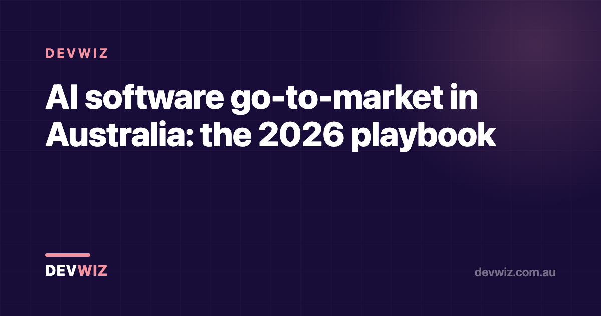 AI software go-to-market in Australia: the 2026 playbook