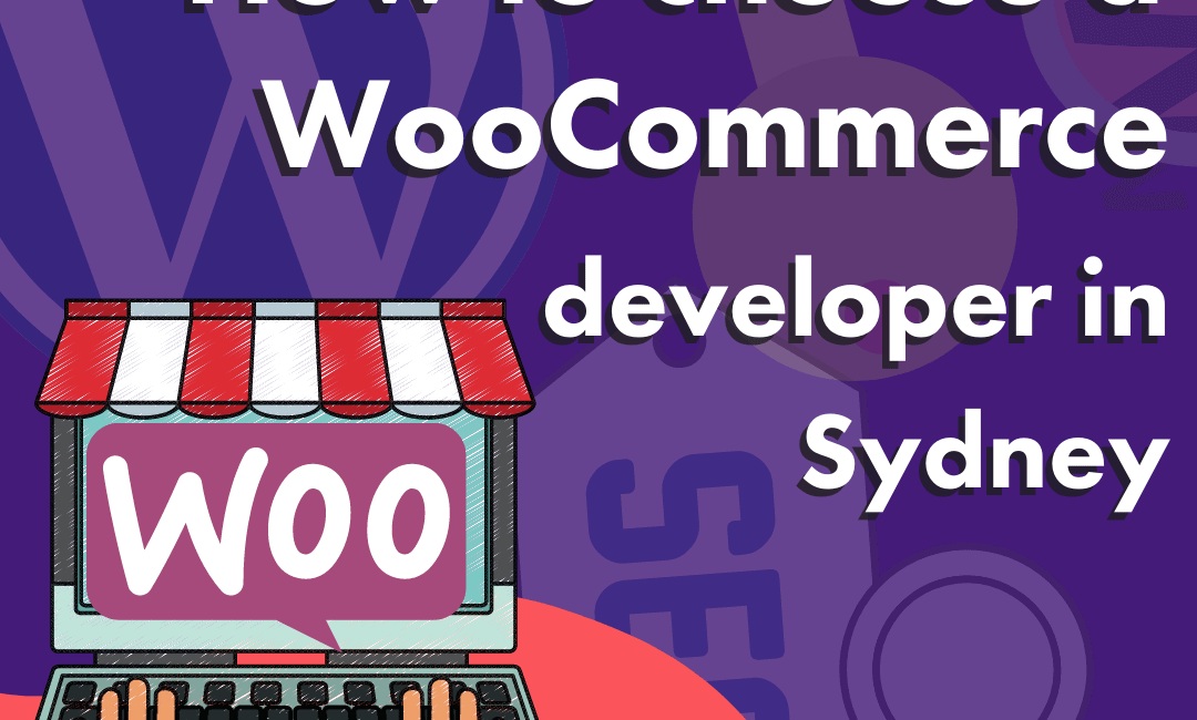 How to Choose a WooCommerce Developer in Sydney